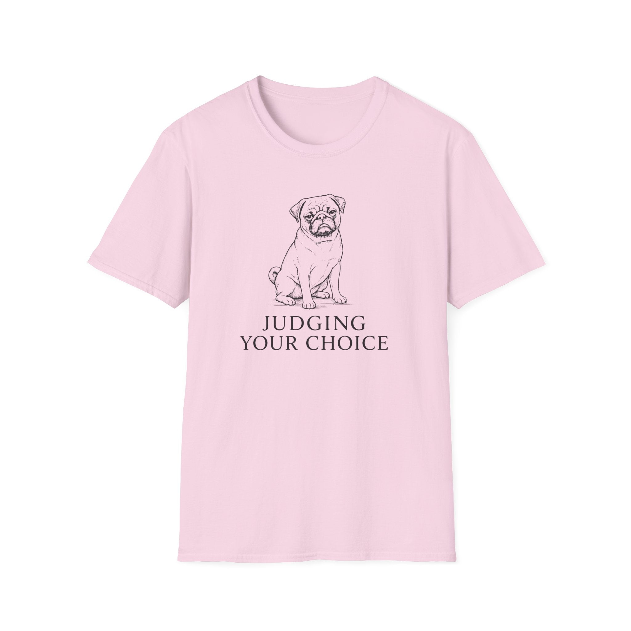 Judging Your Choice T-Shirt