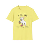 Everything Is Fine T-Shirt