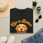 Life Is Better With A Dog T-Shirt