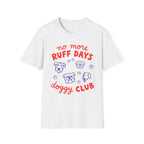 No More Ruff Days T-Shirt