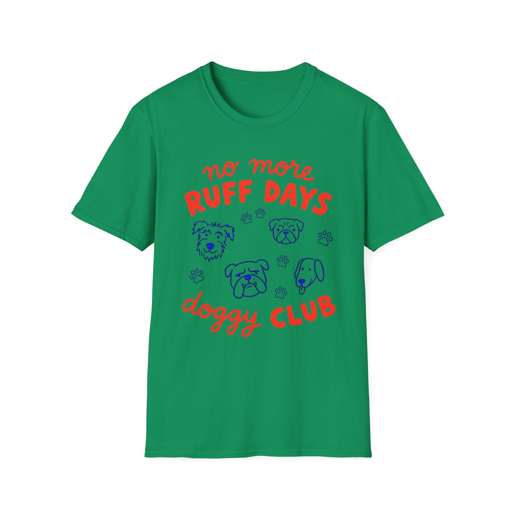 No More Ruff Days T-Shirt