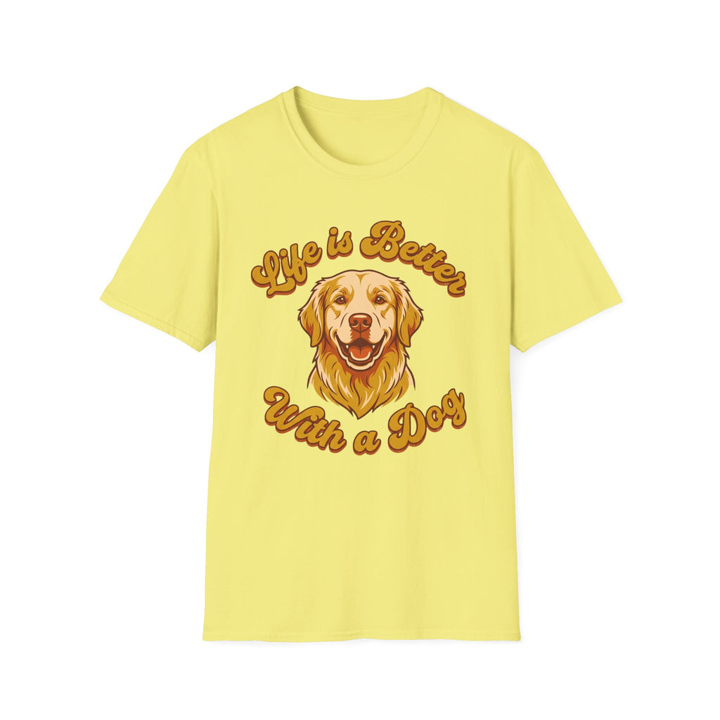 Life Is Better With A Dog T-Shirt