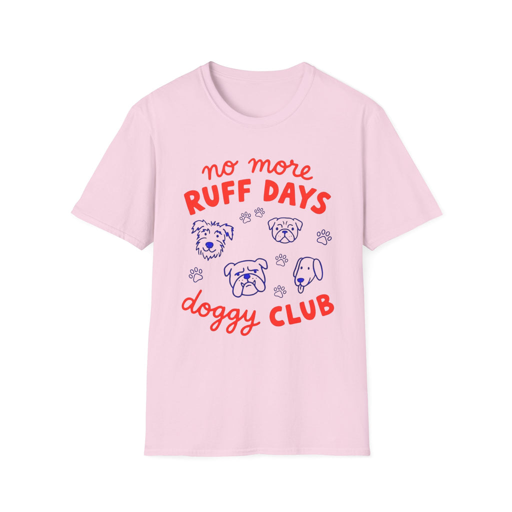No More Ruff Days T-Shirt