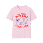 No More Ruff Days T-Shirt