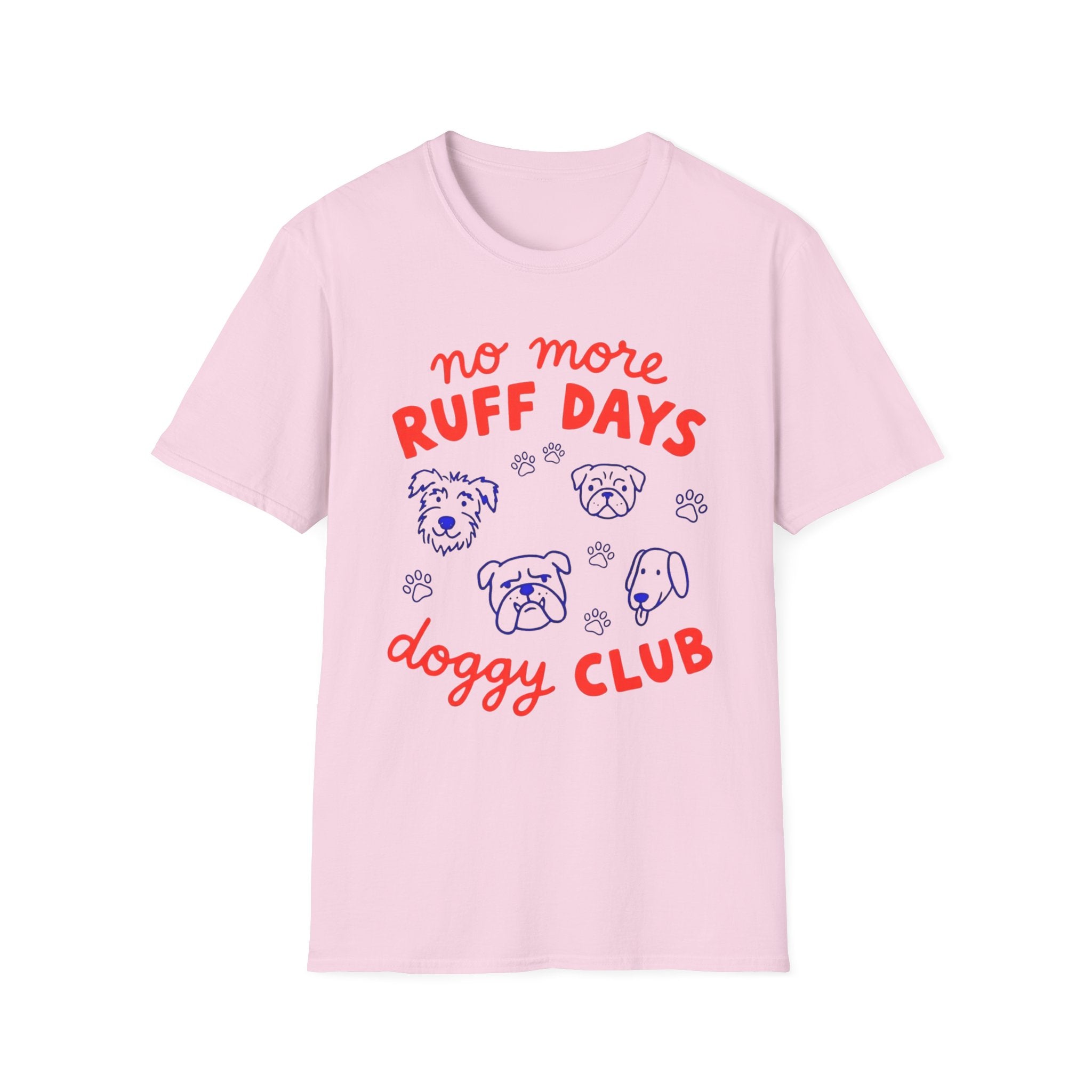 No More Ruff Days T-Shirt