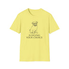 Judging Your Choice T-Shirt