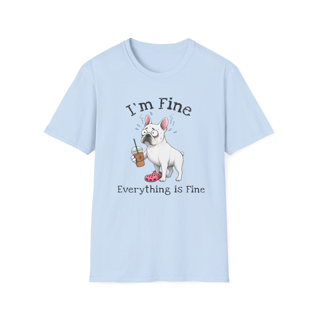 Everything Is Fine T-Shirt
