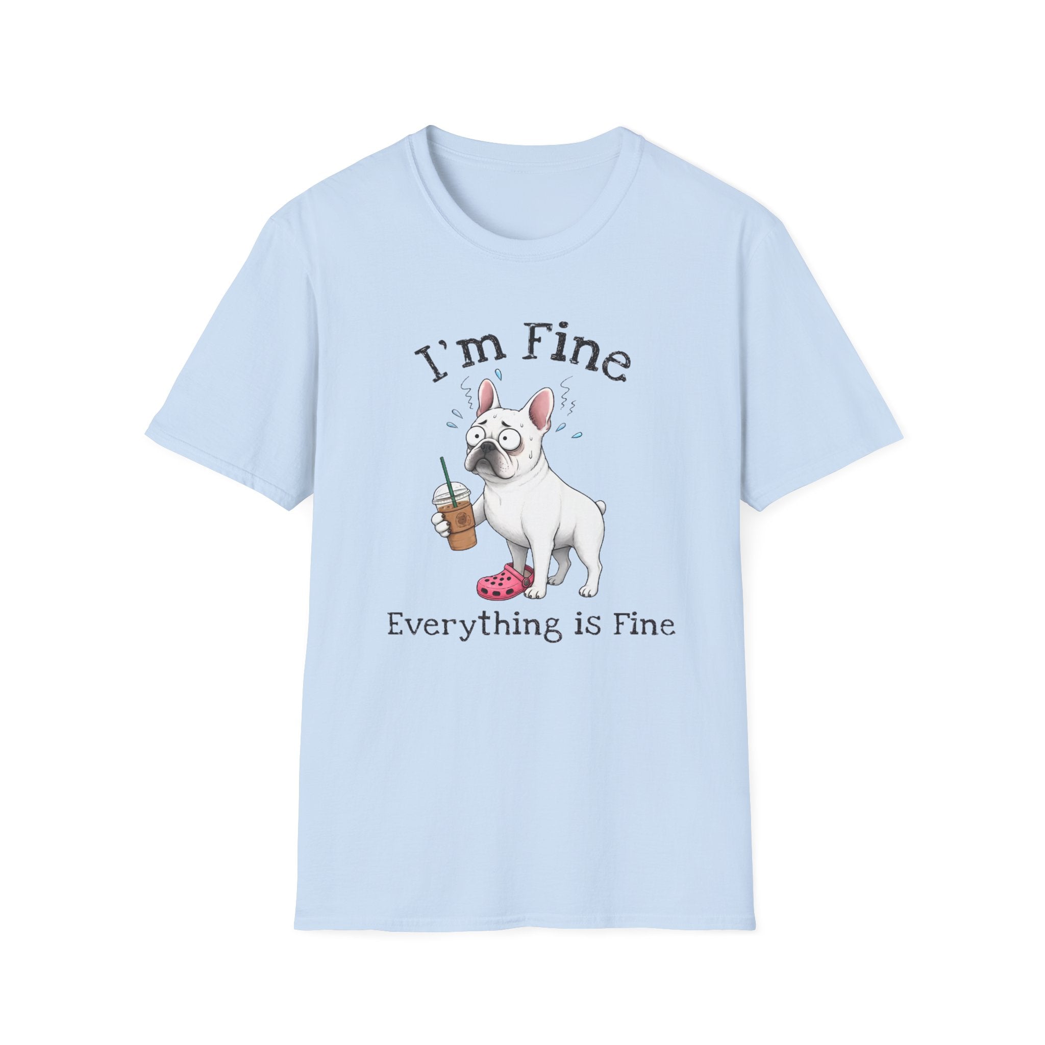 Everything Is Fine T-Shirt