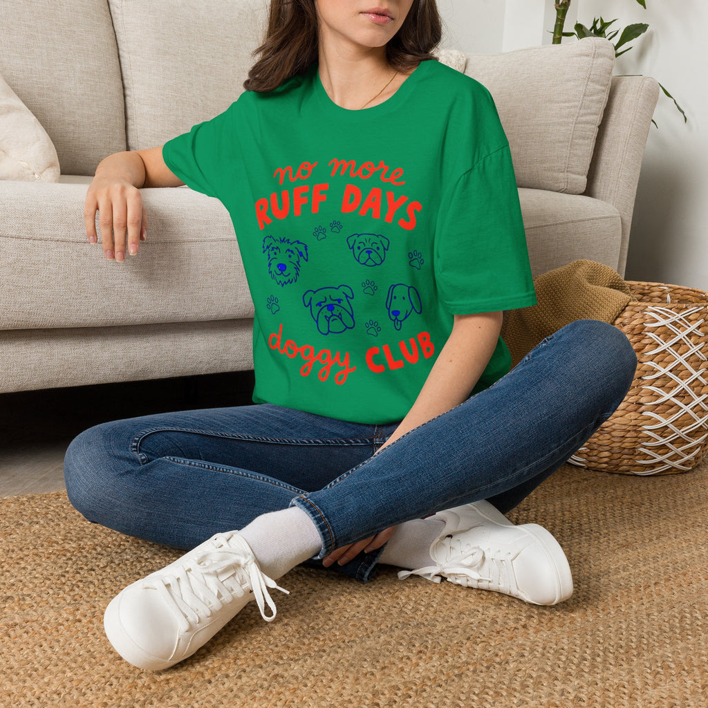 No More Ruff Days T-Shirt