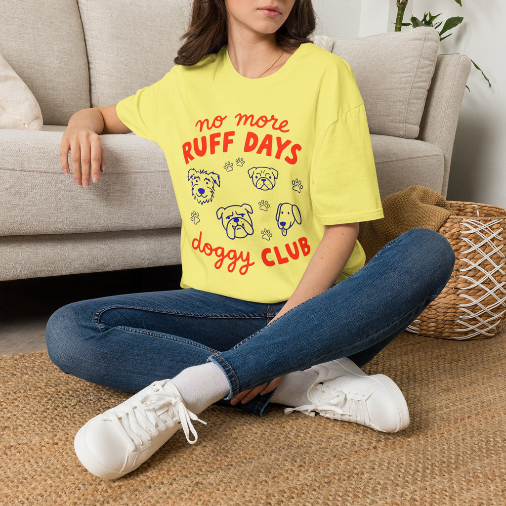 No More Ruff Days T-Shirt