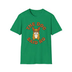 The Dog Said No T-Shirt