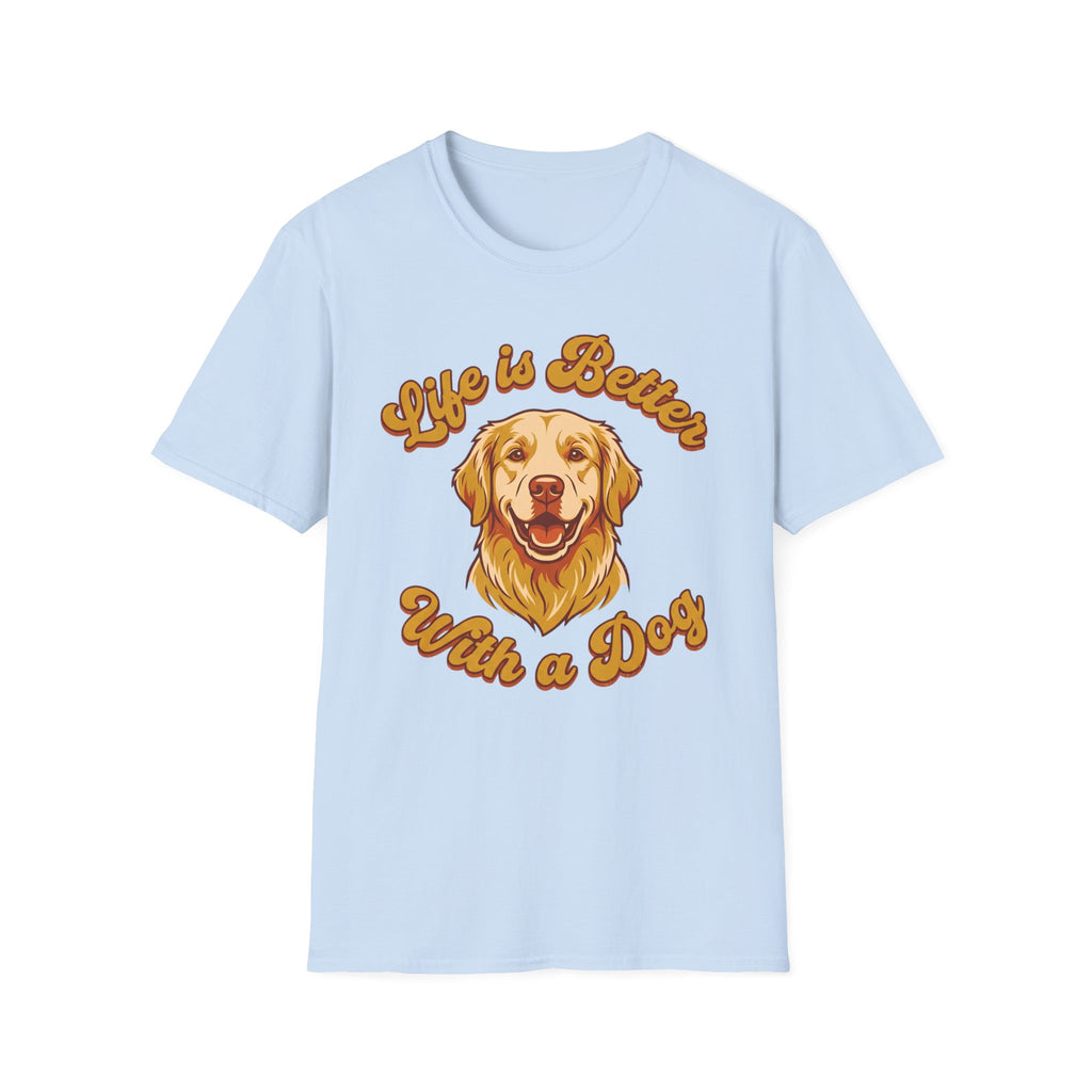 Life Is Better With A Dog T-Shirt