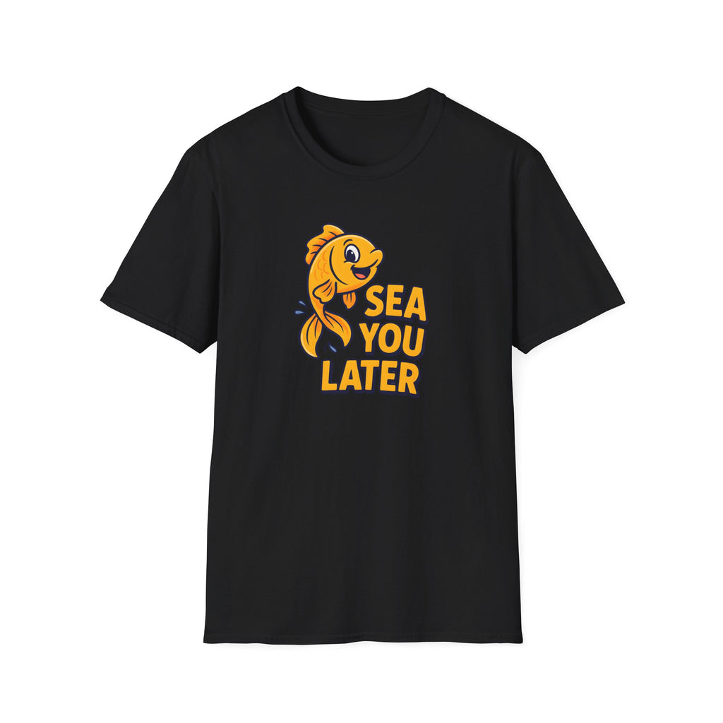 Sea You Later T-Shirt