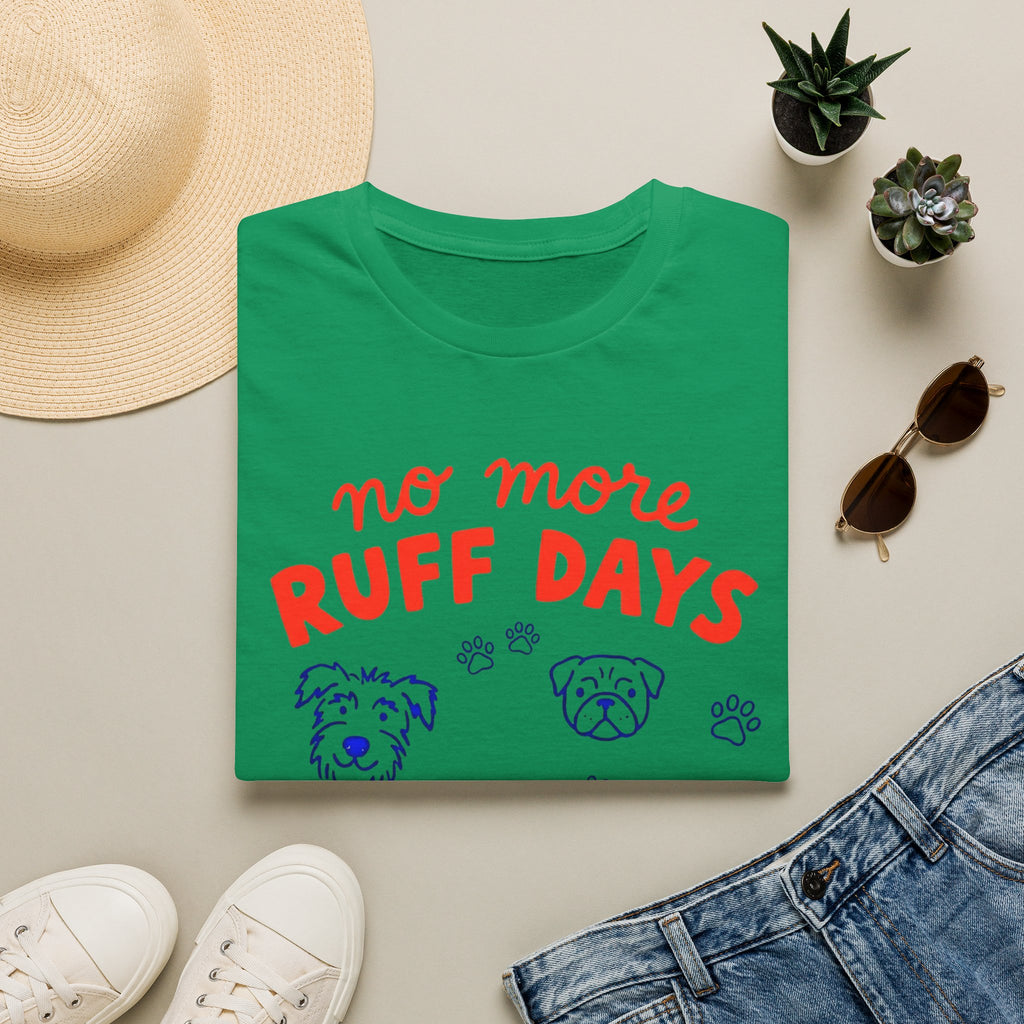 No More Ruff Days T-Shirt