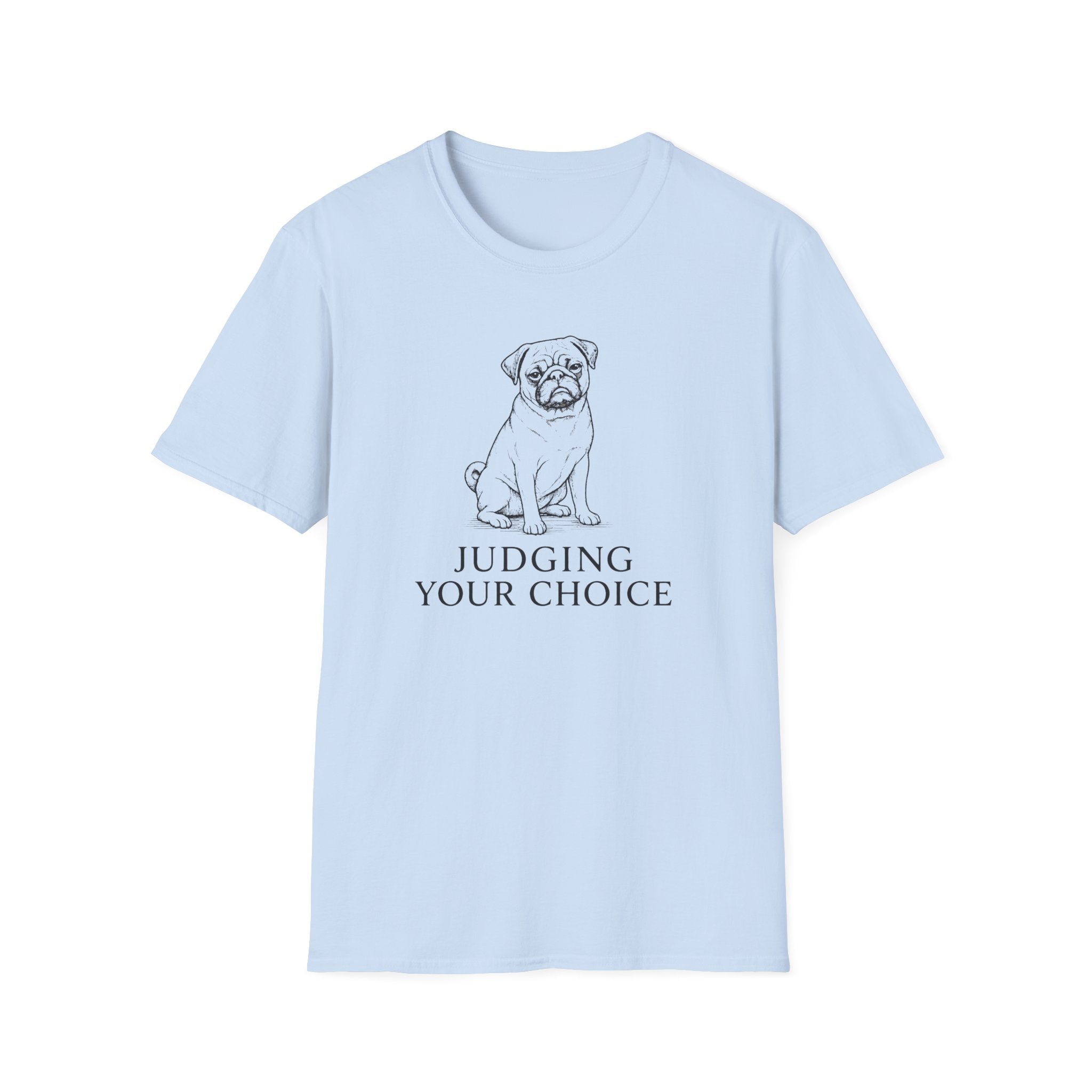 Judging Your Choice T-Shirt