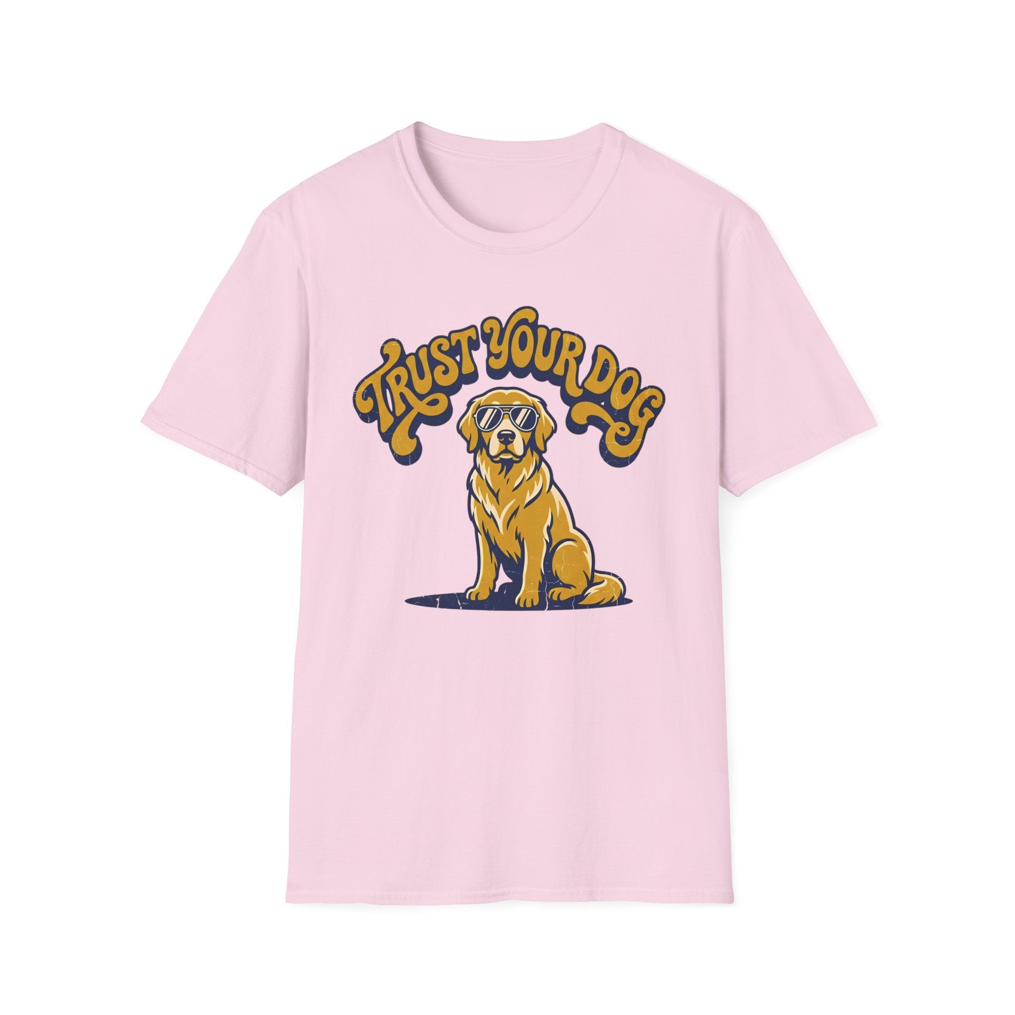 Trust Your Dog T-Shirt