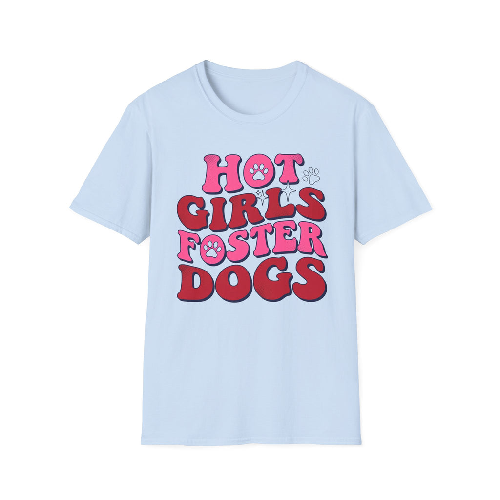 Hot GIrls Foster Dogs T-Shirt